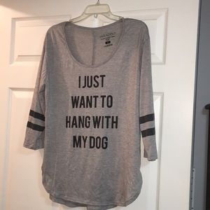 “ i just want to hang with my dog “ tee